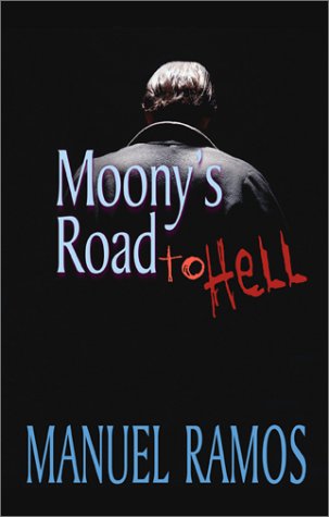 Beispielbild fr Moony's Road to Hell zum Verkauf von Better World Books