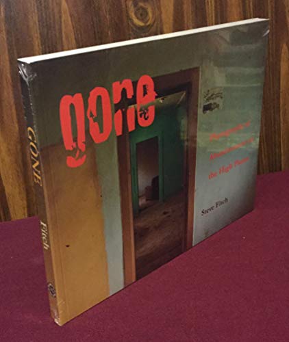 Stock image for Gone: Photographs of Abandonment on the High Plains for sale by Zoom Books Company