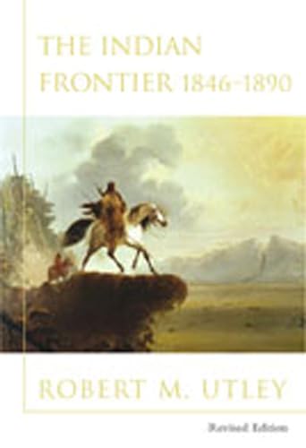 9780826329981: The Indian Frontier 1846-1890 (Histories of the American Frontier.)