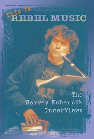 Stock image for This Is Rebel Music: The Harvey Kubernik Innerviews for sale by ThriftBooks-Dallas