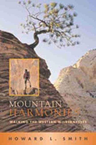 Imagen de archivo de Mountain Harmonies : Walking the Western Wildernesses a la venta por Better World Books: West
