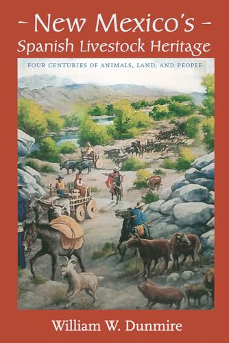 9780826331656: New Mexico's Spanish Livestock Heritage: Four Centuries of Animals, Land, and People