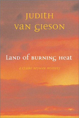 Land of Burning Heat: A Claire Reynier Mystery (Claire Reynier Mysteries) [SIGNED]