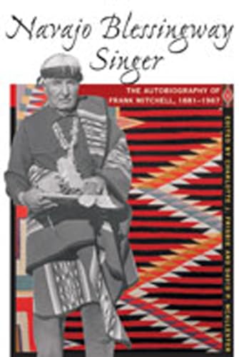 Imagen de archivo de Navajo Blessingway Singer: The Autobiography of Frank Mitchell, 18811967 a la venta por Friends of  Pima County Public Library