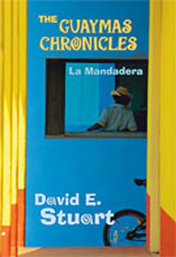 Stock image for Guaymas Chronicles : La Mandadera for sale by Better World Books: West