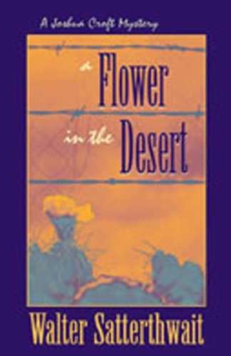 Stock image for A Flower in the Desert: A Joshua Croft Mystery for sale by ThriftBooks-Dallas