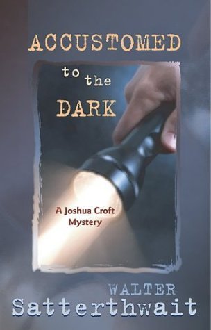 Beispielbild fr Accustomed to the Dark : A Joshua Croft Mystery zum Verkauf von The Sly Fox