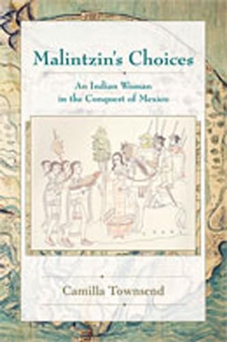 Beispielbild fr Malintzin's Choices: An Indian Woman in the Conquest of Mexico (Diálogos) zum Verkauf von HPB-Diamond