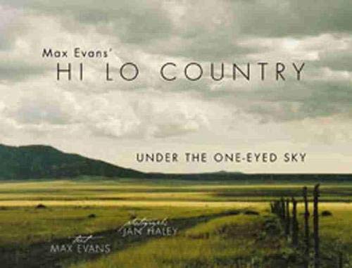 Stock image for Max Evans' Hi Lo Country: Under the One-Eyed Sky for sale by Hilltop Book Shop