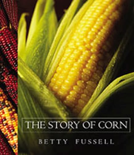 The Story of Corn (9780826335920) by Fussell, Betty