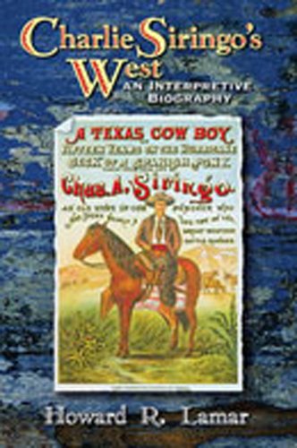 Beispielbild fr Charlie Siringo's West: An Interpretive Biography zum Verkauf von ThriftBooks-Dallas