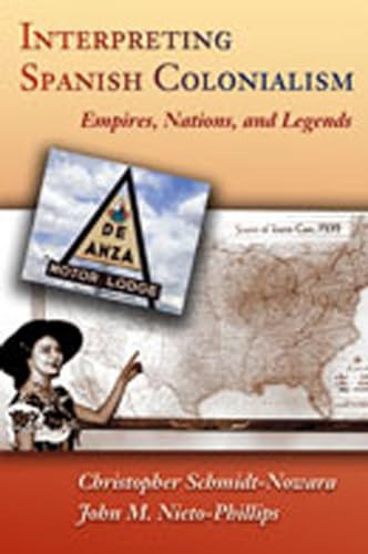 Beispielbild fr Interpreting Spanish Colonialism: Empires, Nations, and Legends zum Verkauf von Housing Works Online Bookstore