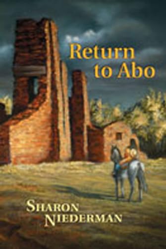 Stock image for Return to Abo: A Novel of the Southwest for sale by ThriftBooks-Dallas