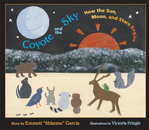 Stock image for Coyote and the Sky: How the Sun, Moon, and Stars Began for sale by Jenson Books Inc