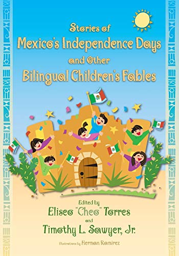 Beispielbild fr Stories of Mexico's Independence Days and Other Bilingual Children's Fables zum Verkauf von Better World Books: West