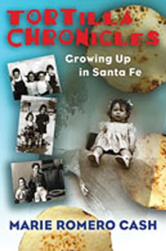 Stock image for Tortilla Chronicles: Growing Up in Santa Fe for sale by HPB-Diamond