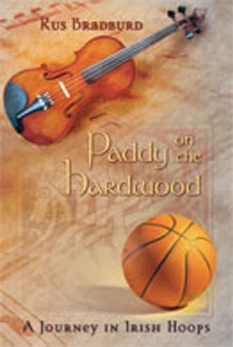 Stock image for Paddy on the Hardwood: A Journey in Irish Hoops for sale by SecondSale