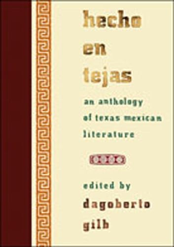 Stock image for Hecho en Tejas: An Anthology of Texas Mexican Literature (Southwestern Writers Collection) for sale by HPB-Red