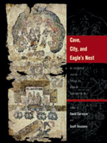 Imagen de archivo de Cave, City, and Eagle's Nest: An Interpretive Journey through the Mapa de Cuauhtinchan No. 2 a la venta por Midtown Scholar Bookstore