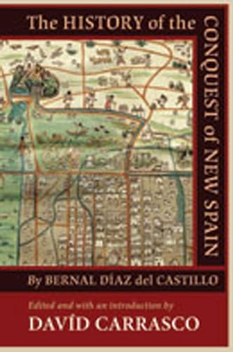 Imagen de archivo de HISTORY OF THE CONQUEST OF NEW SPAIN BY BERNAL DIAZ DEL CASTILLO a la venta por Revaluation Books