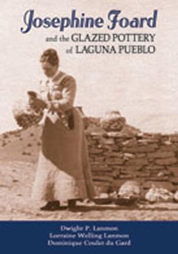 9780826343079: Josephine Foard and the Glazed Pottery of Laguna Pueblo