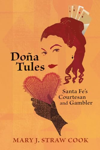Stock image for Dona Tules: Santa Fe's Courtesan and Gambler for sale by WorldofBooks