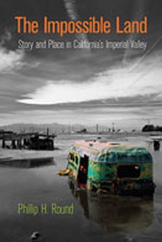Beispielbild fr The Impossible Land: Story and Place in Californias Imperial Valley zum Verkauf von Bulk Book Warehouse