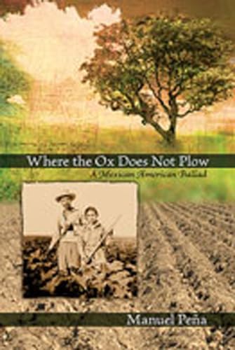 9780826344212: Where the Ox Does Not Plow: A Mexican American Ballas