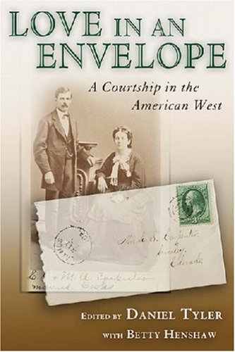 Imagen de archivo de Love in an Envelope : A Courtship in the American West a la venta por Better World Books: West