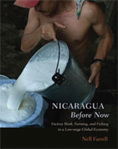 Nicaragua Before Now: Factory Work, Farming, and Fishing in a Low-wage Global Economy