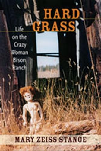 Stock image for Hard Grass : Life on the Crazy Woman Bison Ranch for sale by Better World Books: West