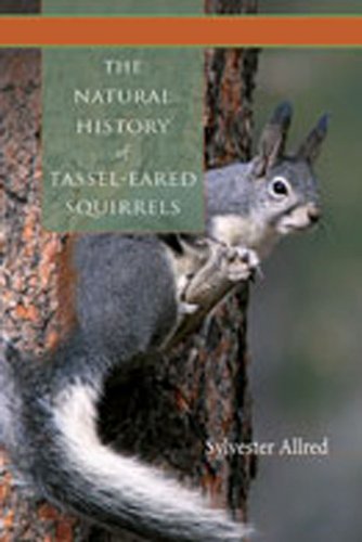 9780826346551: The Natural History of Tassel-Eared Squirrels