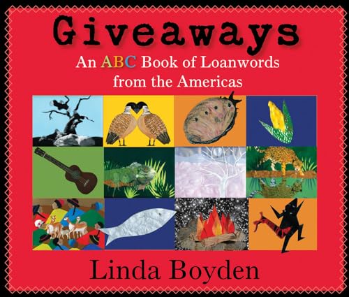 Beispielbild fr Giveaways: An ABC Book of Loanwords from the Americas zum Verkauf von WorldofBooks