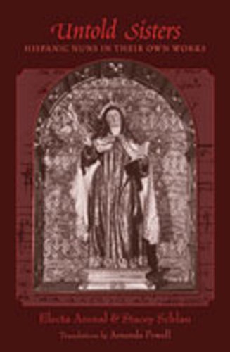 9780826347381: Untold Sisters: Hispanic Nuns in Their Own Works