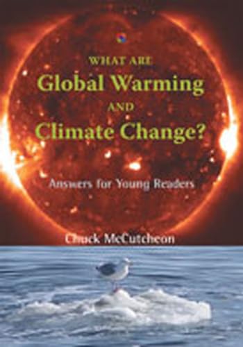 What Are Global Warming and Climate Change?: Answers for Young Readers (Barbara Guth Worlds of Wonder Science Series for Young Readers) (9780826347459) by McCutcheon, Chuck