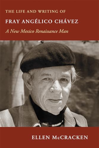 Beispielbild fr The Life and Writing of Fray Ang lico Chávez: A New Mexico Renaissance Man (Pas por Aqu Series on the Nuevomexicano Literary Heritage) zum Verkauf von Half Price Books Inc.