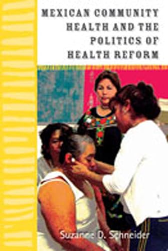 Imagen de archivo de Mexican Community Health and the Politics of Health Reform a la venta por Blackwell's