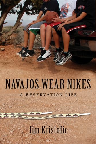 Stock image for Navajos Wear Nikes: A Reservation Life for sale by Goodwill of Colorado