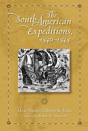 Stock image for The South American Expeditions, 1540-1545 for sale by Front Cover Books