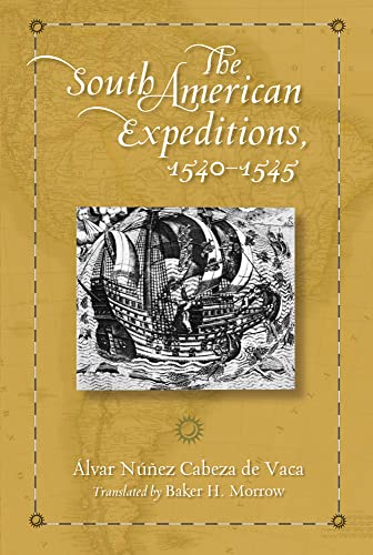 9780826350633: The South American Expeditions, 1540-1545