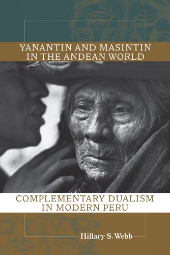 Stock image for Yanantin and Masintin in the Andean World: Complementary Dualism in Modern Peru for sale by HPB Inc.