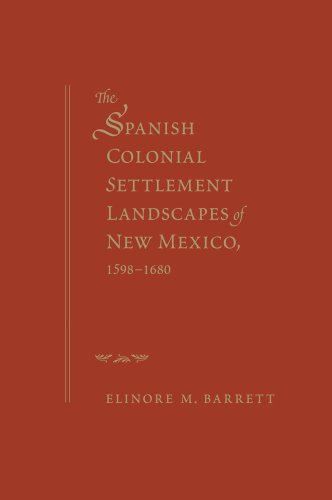 Imagen de archivo de The Spanish Colonial Settlement Landscapes of New Mexico, 1598 "1680 a la venta por HPB-Red