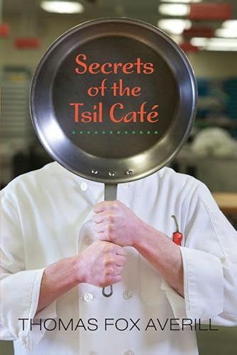 Beispielbild fr Secrets of the Tsil Cafe: A Novel With Recipes: Ingredients of the New World Cooked New Mexico Style zum Verkauf von AwesomeBooks