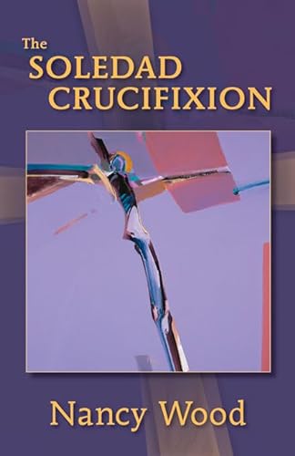 Stock image for The Soledad Crucifixion for sale by Discover Books