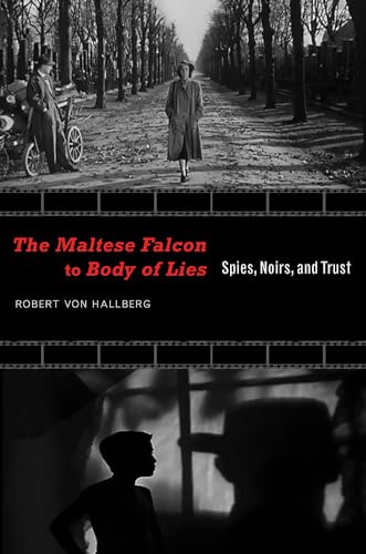 Stock image for The Maltese Falcon to Body of Lies: Spies, Noirs, and Trust (Recencies Series: Research and Recovery in Twentieth-Century American Poetics) for sale by NightsendBooks