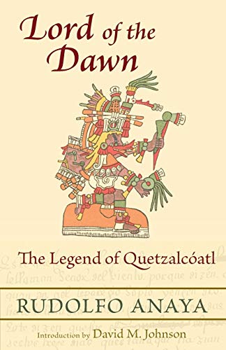 

Lord of the Dawn: The Legend of Quetzalcóatl [SIGNED] [signed]