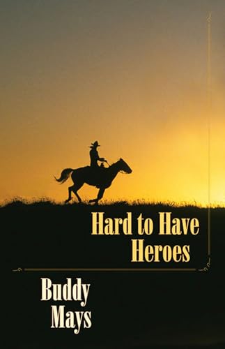 Stock image for Hard to Have Heroes for sale by Blackwell's