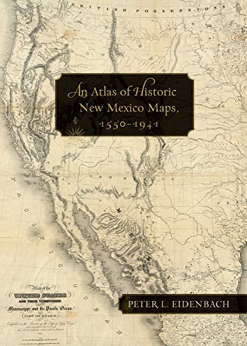 9780826352293: An Atlas of Historic New Mexico Maps, 1550-1941