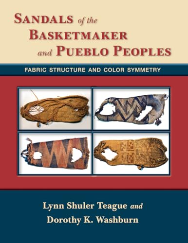 Stock image for Sandals of the Basketmaker and Pueblo Peoples: Fabric Structure and Color Symmetry for sale by Solr Books