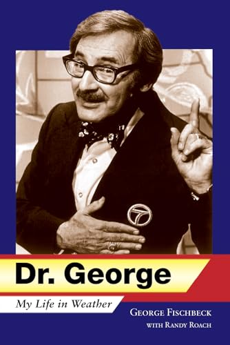 Stock image for Dr. George : My Life in Weather for sale by Better World Books: West